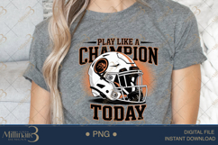 Play Like A Champion Today PNG | Motivational Football Clipa Product Image 4