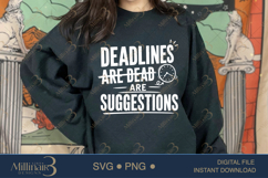 Deadlines Are Suggestions SVG PNG, Funny Work Quote Digital Product Image 4