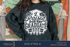 I Raised a Graduate 2026 SVG PNG, Proud Parent Graduation De Product Image 4