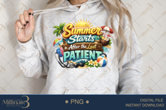 Summer Starts After The Last Patient PNG, Funny Nurse Summer Product Image 4