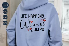 Life happens wine helps Svg Sublimation Png|Wine Lover SVG Product Image 4