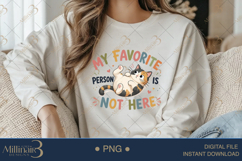 My Favorite Person Is Not Here PNG, Funny Cat Lover Sublimat Product Image 4
