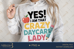Yes I Am That Crazy Daycare Lady PNG|Daycare Provider Subl Product Image 4
