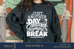 Just Another Day Close to Summer Break SVG PNG Product Image 4