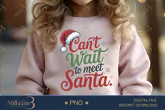 Can’t Wait to Meet Santa PNG | Cute Christmas Design for Kid Product Image 4
