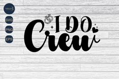 I Do Crew SVG PNG Sublimation|Marriage Svg | Bride Groom SVG Product Image 4