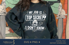 My Job Is Top Secret Even I Don’t Know SVG PNG, Funny Work Q Product Image 4