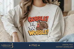 Gobble Til You Wobble PNG Funny Thanksgiving Shirt Design Product Image 4