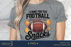I Came for the Football Stayed for the Snacks PNG | Funny Ga Product Image 4