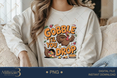 Funny Thanksgiving Gobble Til You Drop PNG |Fun Fall Shirt D Product Image 4
