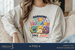 Managing Tiny Humans Since August PNG, Cute Teacher Design w Product Image 4