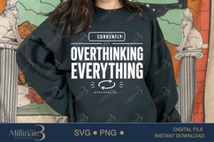Currently Overthinking Everything SVG PNG, Funny Anxiety Quo Product Image 4
