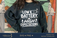 Low Battery High Expectations SVG PNG, Funny Work Quote Digi Product Image 4