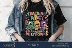 Teaching ABCs and Managing Meltdowns PNG, Funny Preschool Te Product Image 4