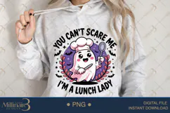 You Can’t Scare Me I’m a Lunch Lady PNG |SFunny Halloween Product Image 4