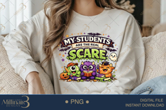 My Students Are The Real Scare PNG, Funny Halloween Teacher Product Image 4