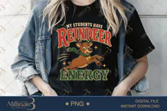My Students Have Reindeer Energy PNG, Funny Teacher Christma Product Image 4