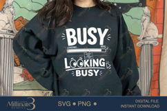 Busy Looking Busy SVG PNG, Funny Office Quote Design Product Image 4