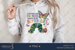If Nothing Ever Changed There&#039;d Be No Butterflies Teacher  Product Image 4