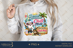 Dental Assistant Chill Mode PNG, Funny Summer Dental Assista Product Image 4