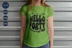 Hello Forty 40th Years Birthday SVG PNG Sublimation Product Image 4