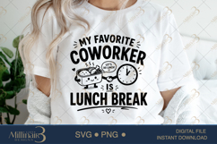 My Favorite Coworker Is Lunch Break SVG PNG, Funny Work Quot Product Image 5