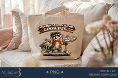 Making Bad Decisions Look Fun PNG, Funny Raccoon Digital Des Product Image 5