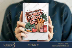 There’s No Day Like Farmer’s Market Day PNG | Rustic Clipart Product Image 5