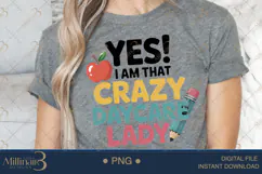 Yes I Am That Crazy Daycare Lady PNG|Daycare Provider Subl Product Image 5