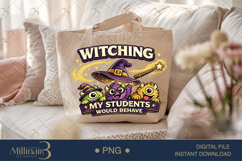 Witching My Students Would Behave PNG, Funny Halloween Teach Product Image 4