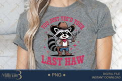 You Just Yee’d Your Last Haw PNG Funny Cowboy Raccoon Clipar Product Image 5