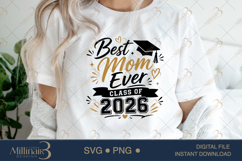 Best Mom Ever Class of 2026 SVG PNG, Mom Graduation Design, Product Image 5