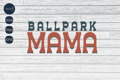 Ballpark Mama SVG PNG Sublimation |Football Game Product Image 5