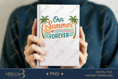 Our Summer Forever PNG Cute Tropical Love Quote Design | Bea Product Image 5