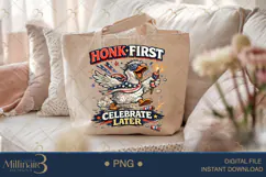 Honk First Celebrate Later PNG, Funny Patriotic Goose Sublim Product Image 5