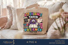 Attendance Taken Patience Tested PNG, Funny Teacher Monster Product Image 5