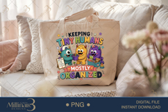 Keeping Tiny Humans Mostly Organized PNG, Funny Teacher Desi Product Image 5