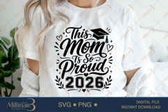 This Mom Is So Proud 2026 SVG PNG, Graduation Mom Shirt Product Image 5