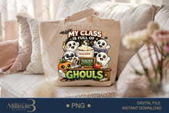 My Class Is Full Of Ghouls PNG, Funny Halloween Teacher Desi Product Image 5