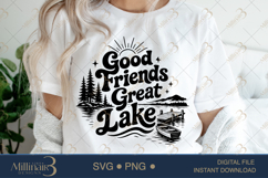 Good Friends Great Lake SVG PNG, Funny Lake Vacation Shirt D Product Image 5