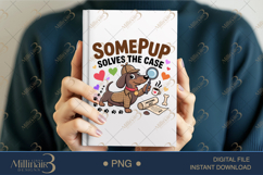 SomePup Solves the Case PNG | Funny Detective Dog Clipart Product Image 5