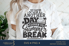 Just Another Day Close to Summer Break SVG PNG Product Image 5