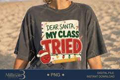Dear Santa My Class Tried PNG, Funny Teacher Christmas PNG, Product Image 2
