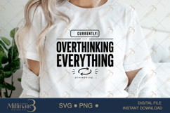 Currently Overthinking Everything SVG PNG, Funny Anxiety Quo Product Image 5