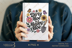 A Dirty Hoe Is a Happy Hoe PNG | Funny Garden Clipart Product Image 5