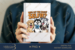 Who Let the Dogs Selfie?! Funny Dog Design for Pet Lovers Product Image 5