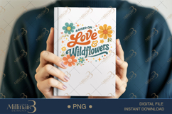 Raised On Love Wildflowers PNG, Retro Floral Quote Design, G Product Image 6