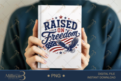 Raised on Freedom PNG, Patriotic Eagle Sublimation Design Product Image 6