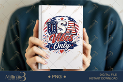 USA Vibes Only PNG, Patriotic Fourth of July Sublimation Des Product Image 6