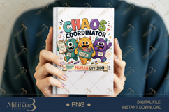 Chaos Coordinator Tiny Human Division PNG, Funny Teacher Des Product Image 6
